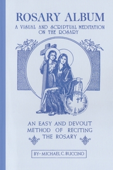 Paperback Rosary Album - A Visual And Scriptual Meditation On The Rosary Book