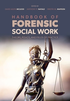 Paperback Handbook of Forensic Social Work: Theory, Policy, and Fields of Practice Book