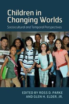 Paperback Children in Changing Worlds: Sociocultural and Temporal Perspectives Book