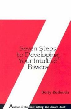 Paperback Seven Steps to Developing Your Intuitive Powers: An Interactive Workbook Book