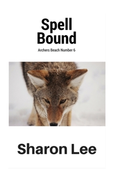 Spell Bound - Book #6 of the Archers Beach