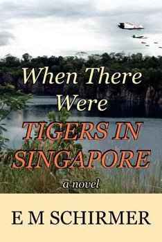 Paperback When There Were Tigers In Singapore Book