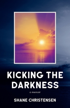 Paperback Kicking the Darkness: A Memoir Book