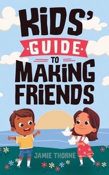Paperback Kids' Guide to Making Friends Book