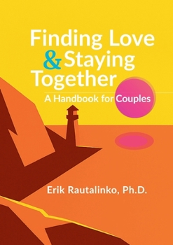 Paperback Finding Love and Staying Together: A Handbook for Couples Book