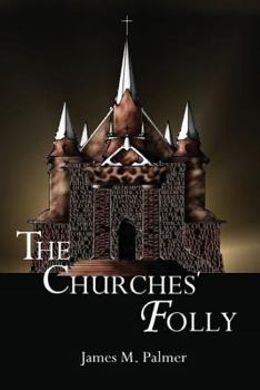 Paperback The Churches' Folly: False Assurance Book