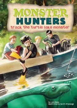 Track the Turtle Lake Monster - Book  of the Monster Hunters