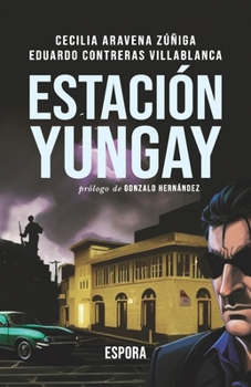 Estación Yungay (Spanish Edition)