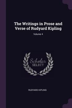 Paperback The Writings in Prose and Verse of Rudyard Kipling; Volume 4 Book