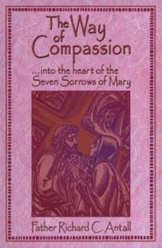 Paperback The Way of Compassion: Into the Heart of the Seven Sorrows of Mary Book