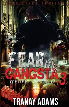 FEAR MY GANGSTA 3: Certified Cap Peeler