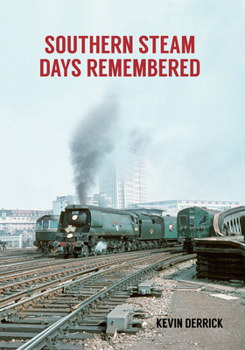 Paperback Southern Steam Days Remembered Book