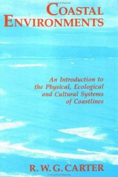 Paperback Coastal Environments: An Introduction to the Physical, Ecological, and Cultural Systems of Coastlines Book