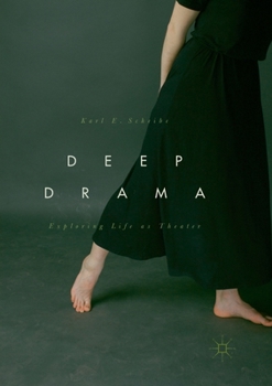 Paperback Deep Drama: Exploring Life as Theater Book