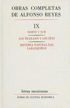 Obras completas, IX : Norte y Sur, Los trabajos y los dias, Historia natural das Laranjeiras