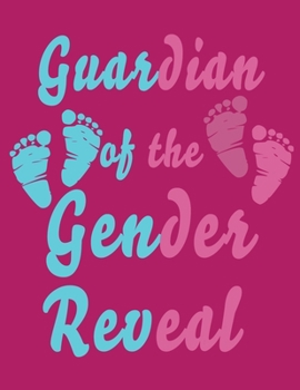 Guardian Of The Gender Reveal: Baby Planner and Organizer Book, 8.5" x 11" Baby Journal, 100 pages, Pink