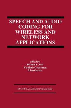 Hardcover Speech and Audio Coding for Wireless and Network Applications Book