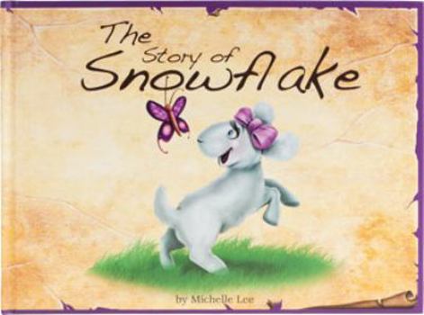 Hardcover The Story of Snowflake: Timeless Tales, Original Stories and Folk Tales Book