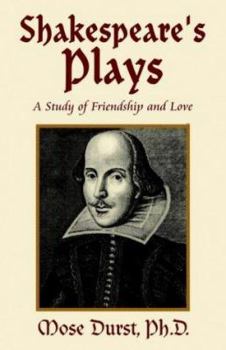 Paperback Shakespeare's Plays: A Study of Friendship and Love Book
