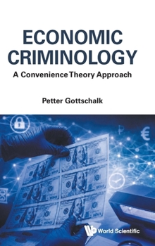 Economic Criminology: A Convenience Theory Approach