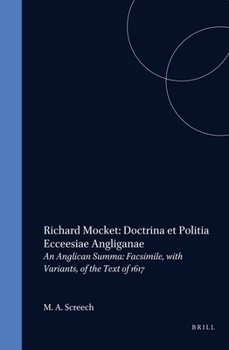 Hardcover Richard Mocket: Doctrina Et Politia Ecclesiae Anglicanae: An Anglican Summa. Facsimile, with Variants, of the Text of 1617 Book