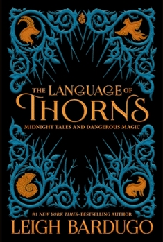 Cover for "The Language of Thorns: Midnight Tales and Dangerous Magic"
