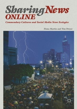 Paperback Sharing News Online: Commendary Cultures and Social Media News Ecologies Book