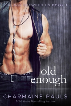 Old Enough - Book #1 of the Age Between Us
