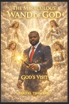 Paperback The Miraculous Wand of God: God's Visit Book