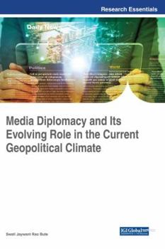 Hardcover Media Diplomacy and Its Evolving Role in the Current Geopolitical Climate Book