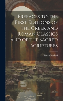 Hardcover Prefaces to the First Editions of the Greek and Roman Classics and of the Sacred Scriptures Book
