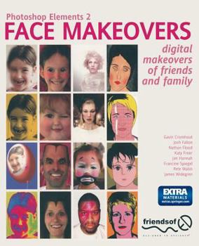 Paperback Photoshop Elements 2 Face Makeovers: Digital Makeovers of Friends & Family Book