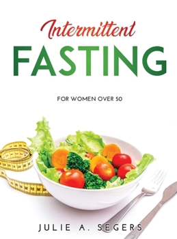 Hardcover Intermittent Fasting: For women over 50 Book