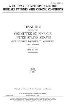 Paperback A pathway to improving care for Medicare patients with chronic conditions Book