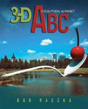 Library Binding 3-D ABC: A Sculptural Alphabet Book