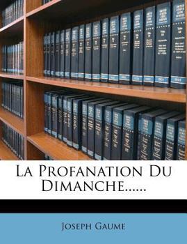 Paperback La Profanation Du Dimanche...... [French] Book