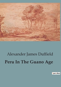 Peru In The Guano Age