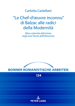 "Le Chef-d'oeuvre inconnu" di Balzac alle radici della Modernità: Mito e identità dell'artista negli anni Trenta dell'Ottocento