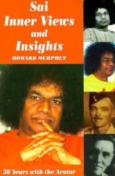 Paperback Sai Inner Views and Insights: Thirty Years with the Avatar Book