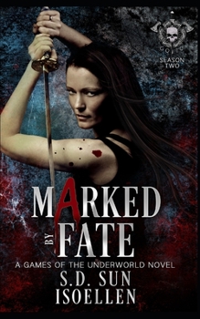 Paperback Marked By Fate: A Games Of The Underworld Novel Book