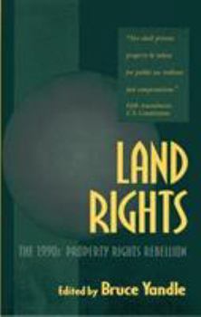 Paperback Land Rights: The 1990s Property Rights Rebellion Book