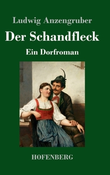 Hardcover Der Schandfleck: Ein Dorfroman [German] Book