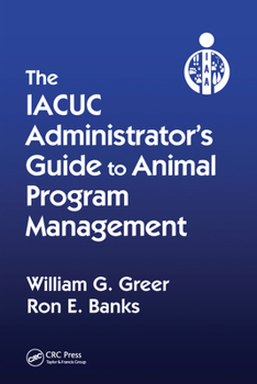 Paperback The IACUC Administrator's Guide to Animal Program Management Book