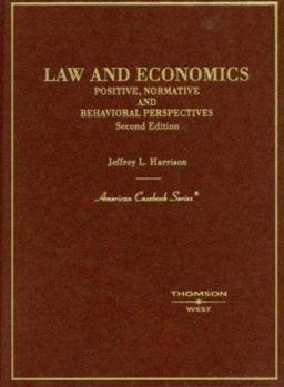 Hardcover Law and Economics: Positive, Normative and Behavioral Perspectives Book