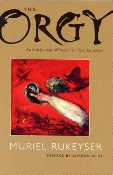 Paperback The Orgy: An Irish Journey of Passion and Transformation Book