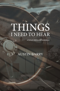 Paperback Things I Need To Hear: A Lyrical Defense of Brokenness Book