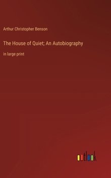 Hardcover The House of Quiet; An Autobiography: in large print Book