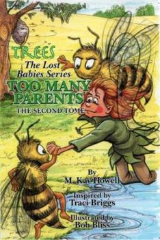 Paperback A Fairy Adventure Too Many Parents (Trees: the Lost Babies Series) Book