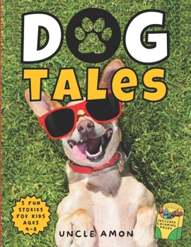 Paperback Dog Tales: Laugh-Out-Loud Dog Stories for Kids Includes Dog Coloring Pages for Kids Book