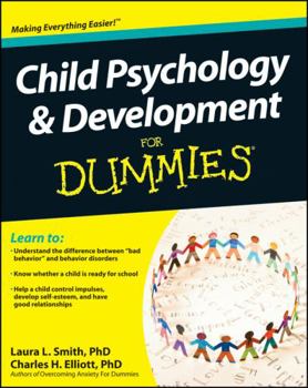 Child Psychology and Development for Dummies - Book  of the Dummies